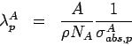 \begin{eqnarray*}
\lambda^{A}_{p} &=& \frac{A}{\rho N_{A}}\frac{1}{\sigma^{A}_{abs,p}}
\end{eqnarray*}
